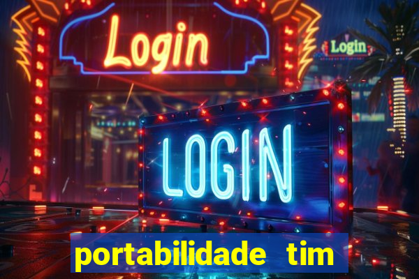 portabilidade tim para tim